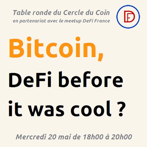 Table ronde du Cercle du Coin : Bitcoin, DeFi before it was cool ?