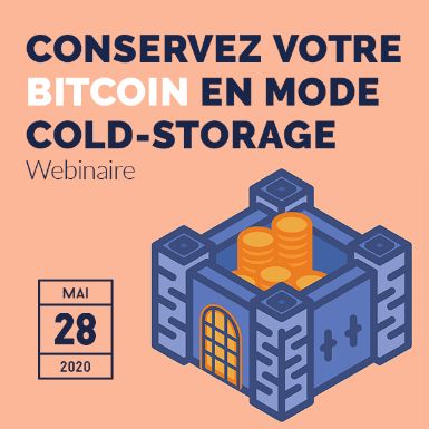 Webinaire : Conserver des bitcoins en « cold-storage »