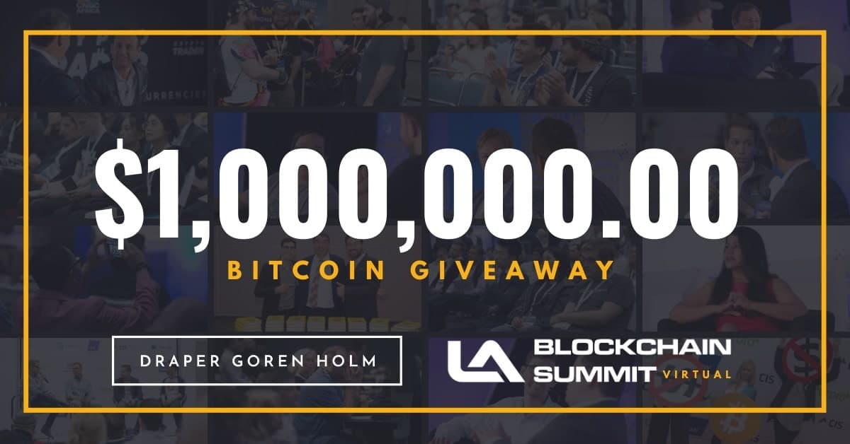 Draper Goren Holm’s LA Blockchain Summit Celebrates Going Virtual With A $1 Million Bitcoin Giveaway