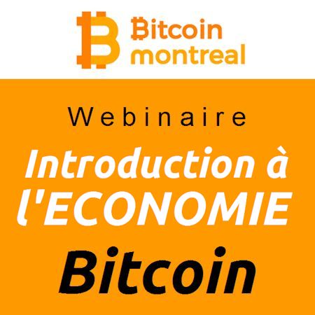 Webinaire : Introduction à l’économie Bitcoin (deuxième partie)