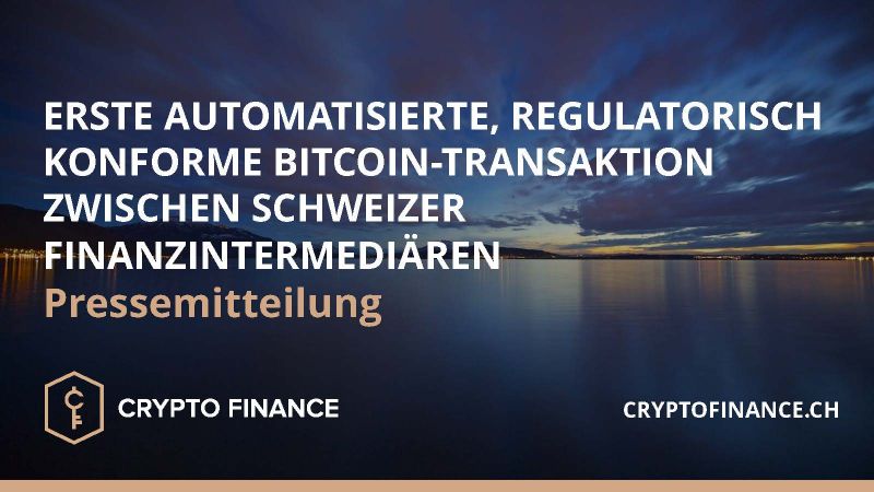 Crypto Finance: Erste regulierte Bitcoin-Transaktion zwischen Schweizer Finanzintermediären