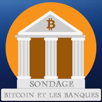 Bitcoin et les banques – Participez au prochain classement