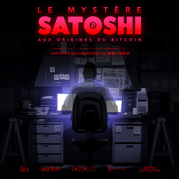 Entretien avec Rémi Forte, réalisateur de la série documentaire « Le Mystère Satoshi – aux origines du bitcoin »
