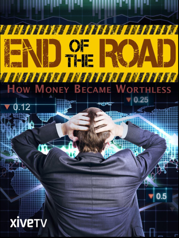 Doku: End of Road: How Money Became Worthless (2012)