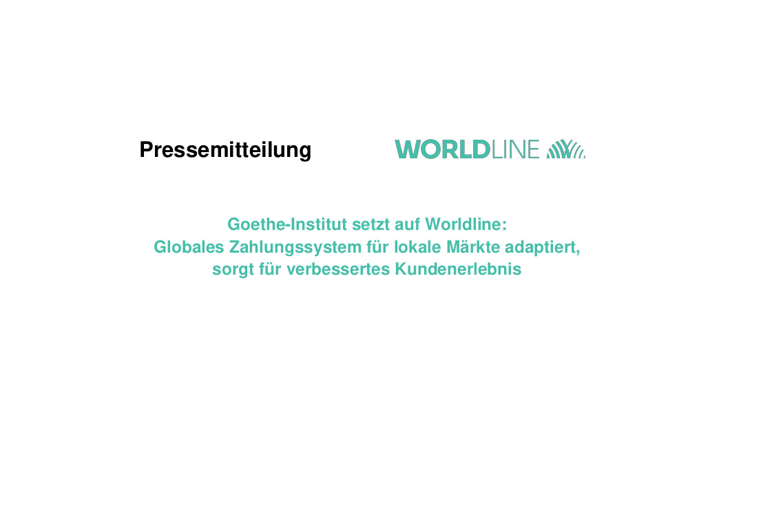 Goethe-Institut setzt auf Worldline: Globales Zahlungssystem für lokale Märkte adaptiert, sorgt für verbessertes Kundenerlebnis